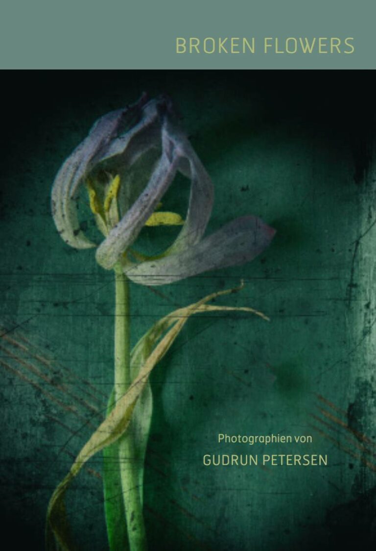 Gudrun Petersen - Broken Flowers